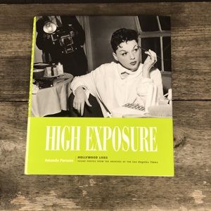 High Exposure Hollywood Lives by Amanda Parsons